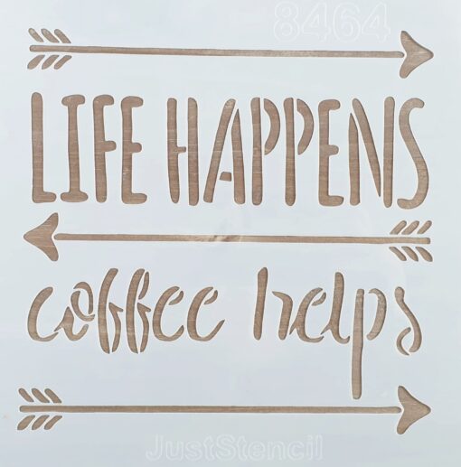 Șablon – life happens - coffee helps – 20×20 cm 1