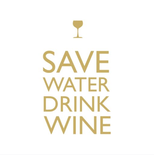 Servetel - Save Water drink wine