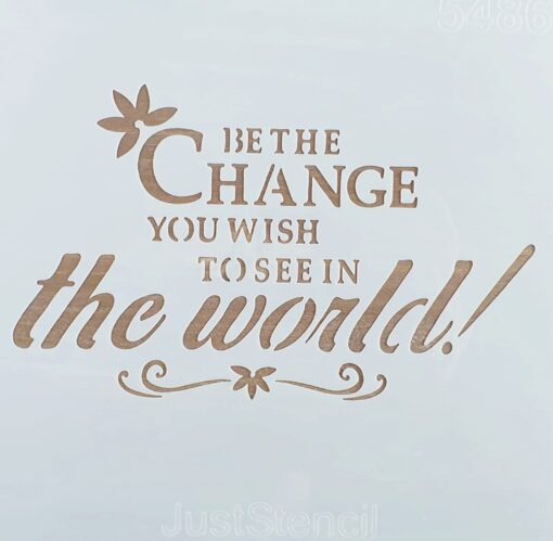 Șablon – Be the change – 20×20 cm 1