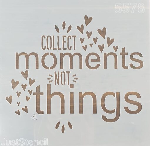Șablon – Collect moments not things - 5578 – 20×20 cm 1