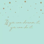 Șervețel - If you can dream it - 33x33 cm