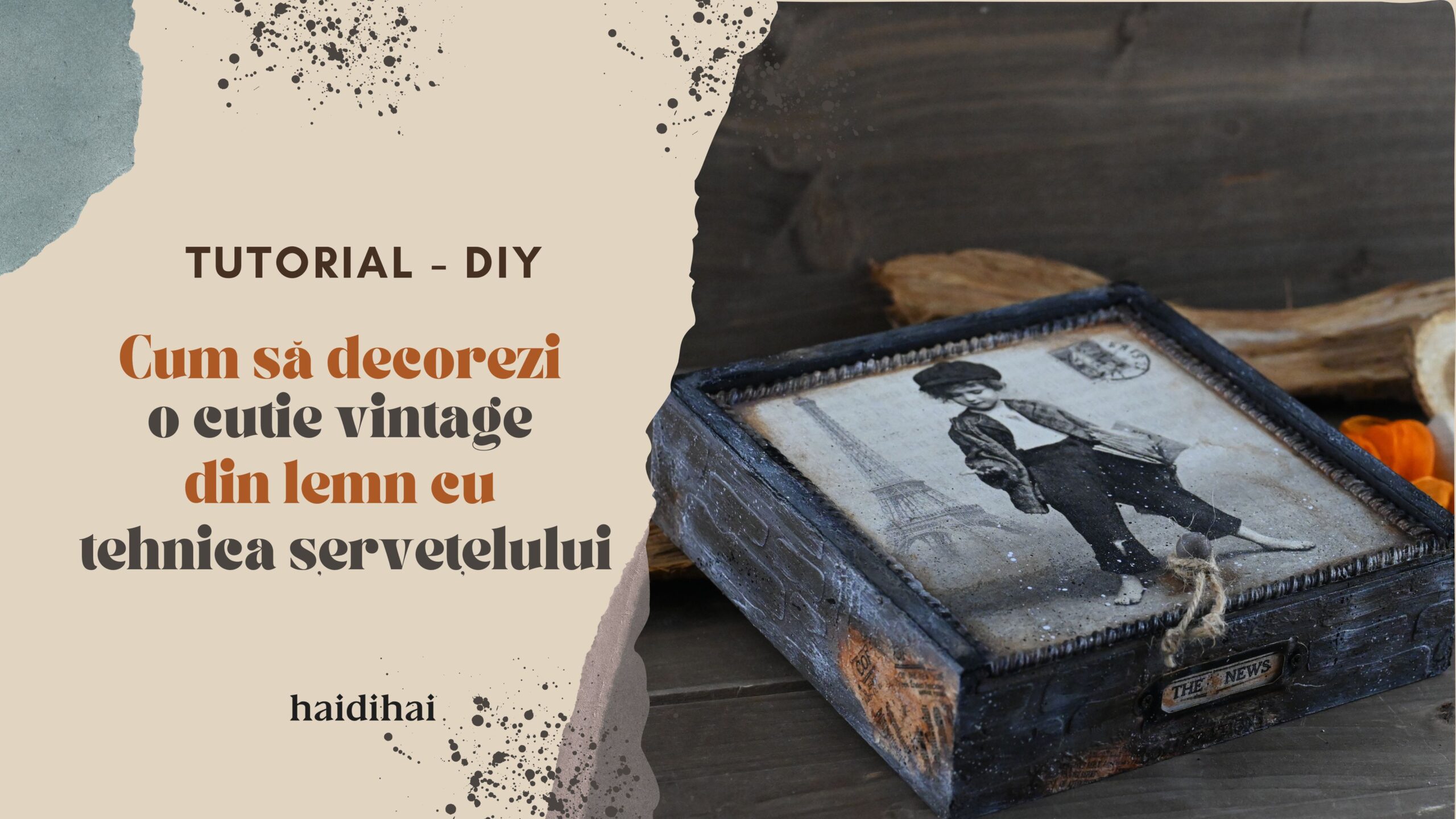 Cum să decorezi o cutie vintage din lemn cu tehnica șervețelului – Tutorial decoupage pas cu pas 1
